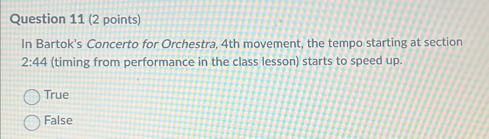  Question 11(2 points) In Bartok's Concerto for Orchestra, 4th movement, the