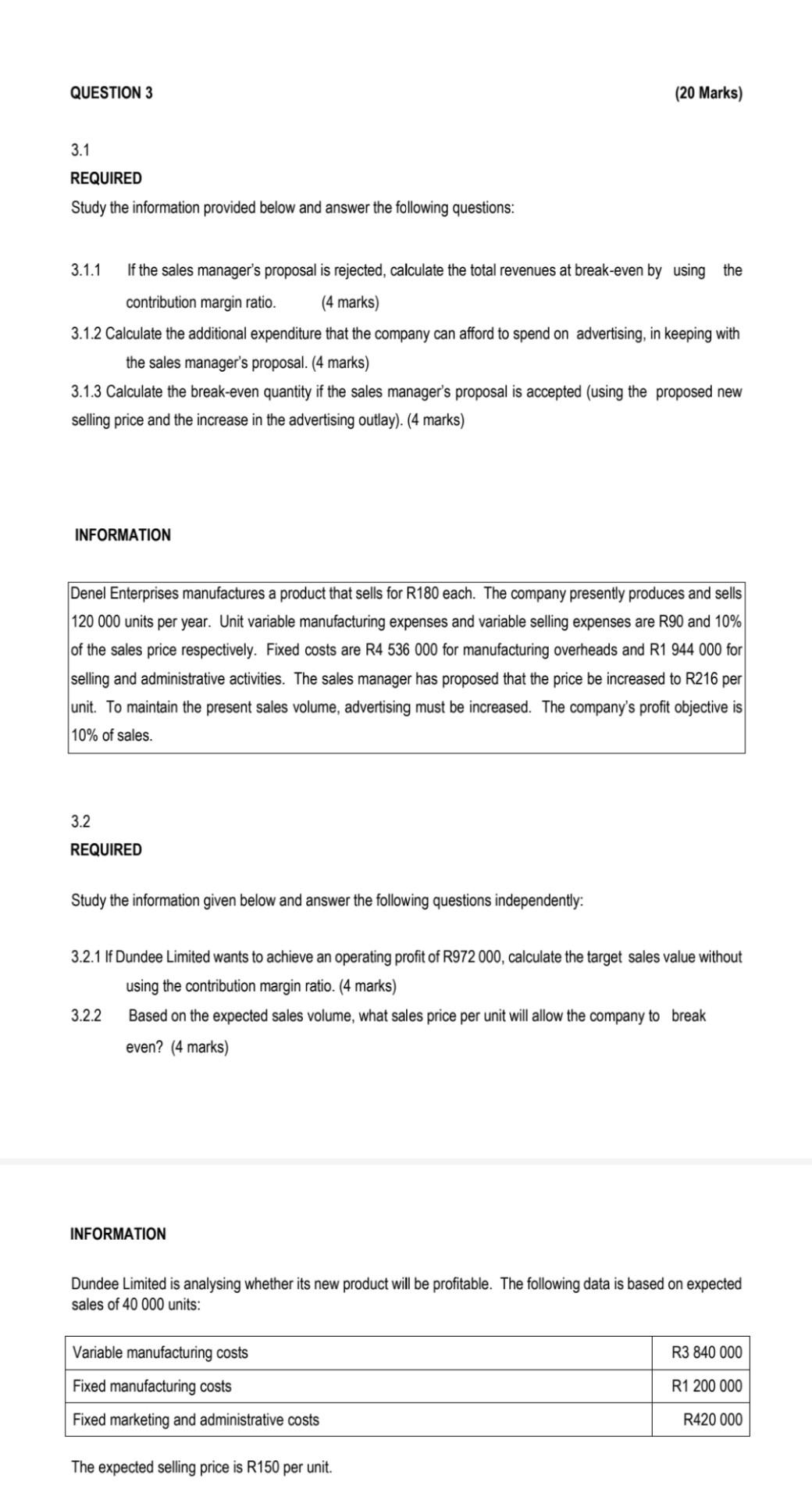  please help me with this question 3.1 REQUIRED Study the information