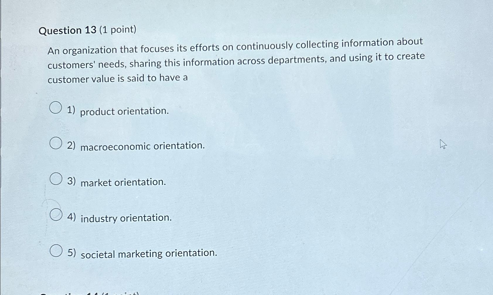  Question 13(1 point) An organization that focuses its efforts on continuously