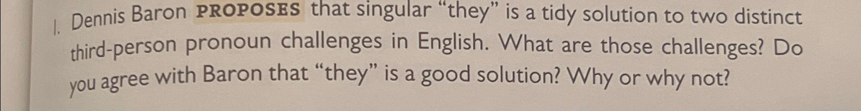 Dennis Baron PROPOSES that singular "they" is a tidy solution to two