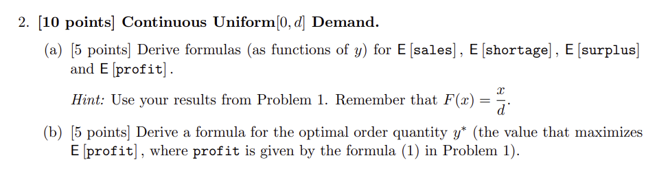  2. [10 points] Continuous Uniform [0,d] Demand. (a) [5 points] Derive