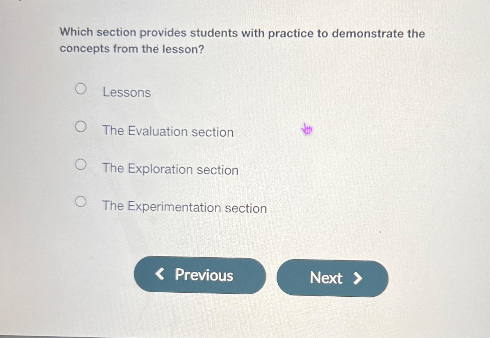  Which section provides students with practice to demonstrate the concepts from