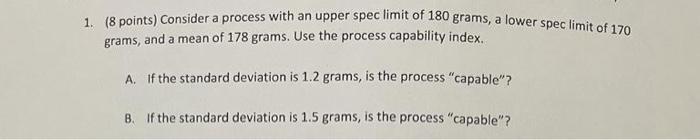  1. (8 points) Consider a process with an upper spec limit