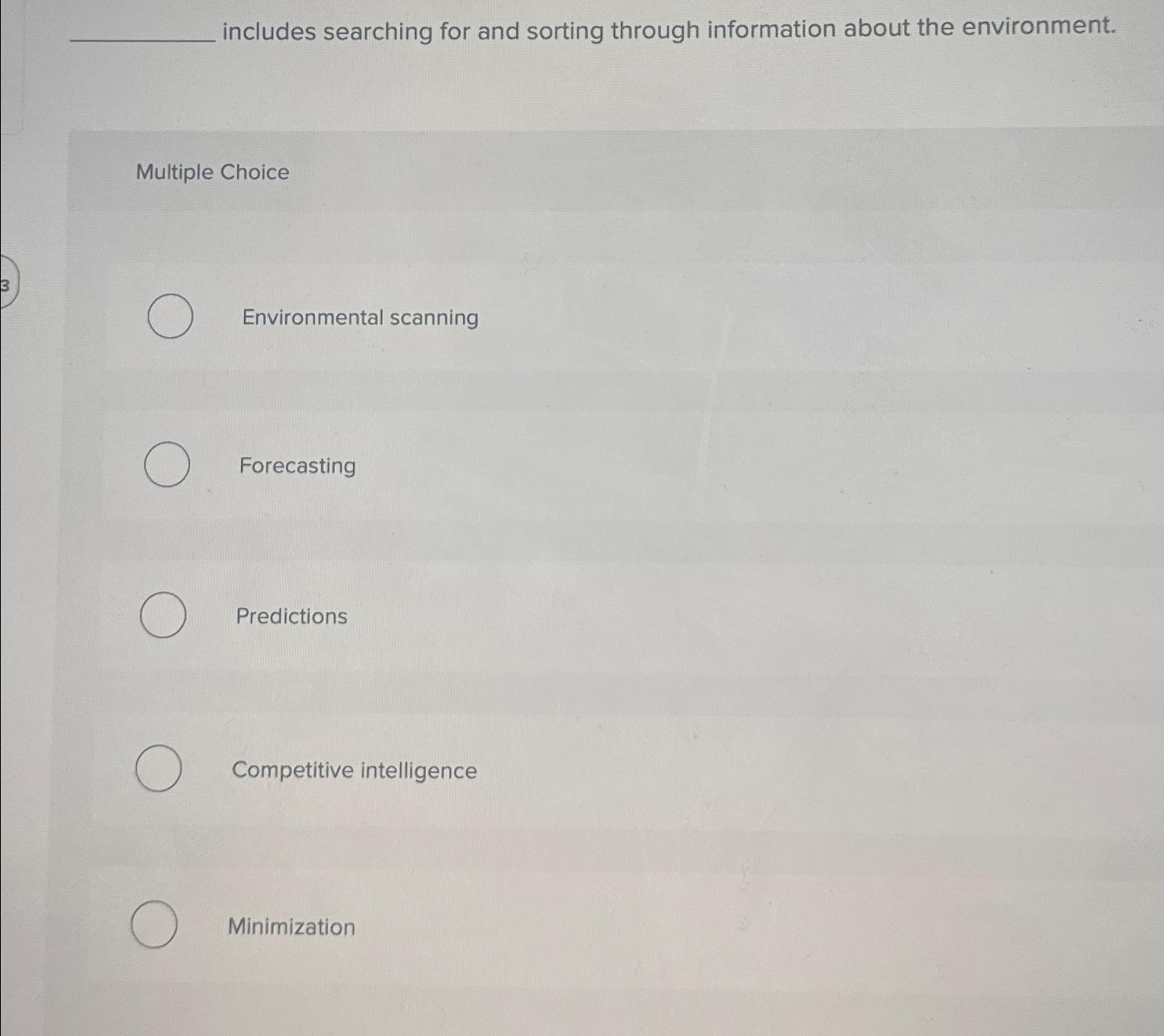  includes searching for and sorting through information about the environment. Multiple