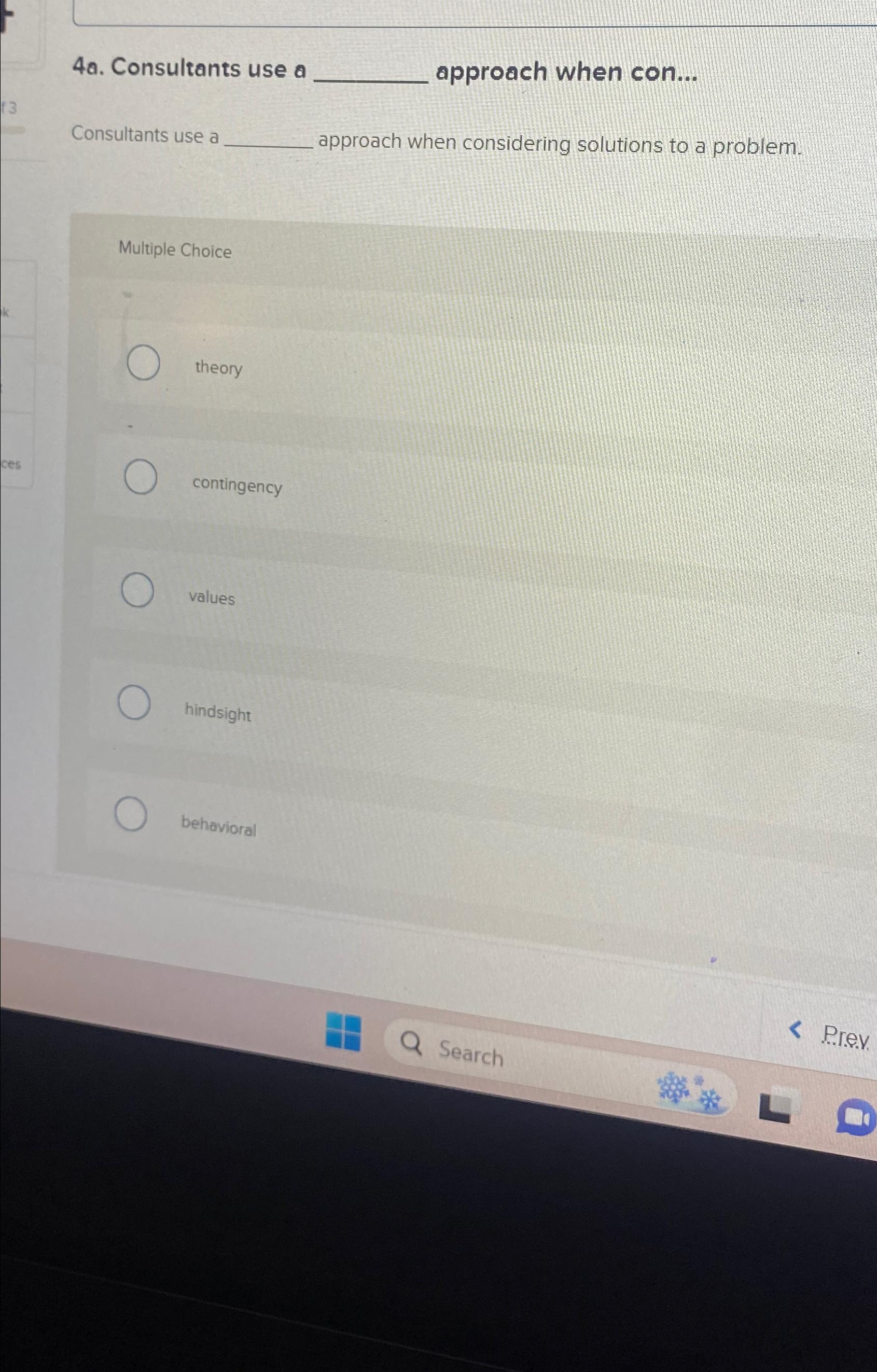  4a. Consultants use a approach when con... Consultants use a approach