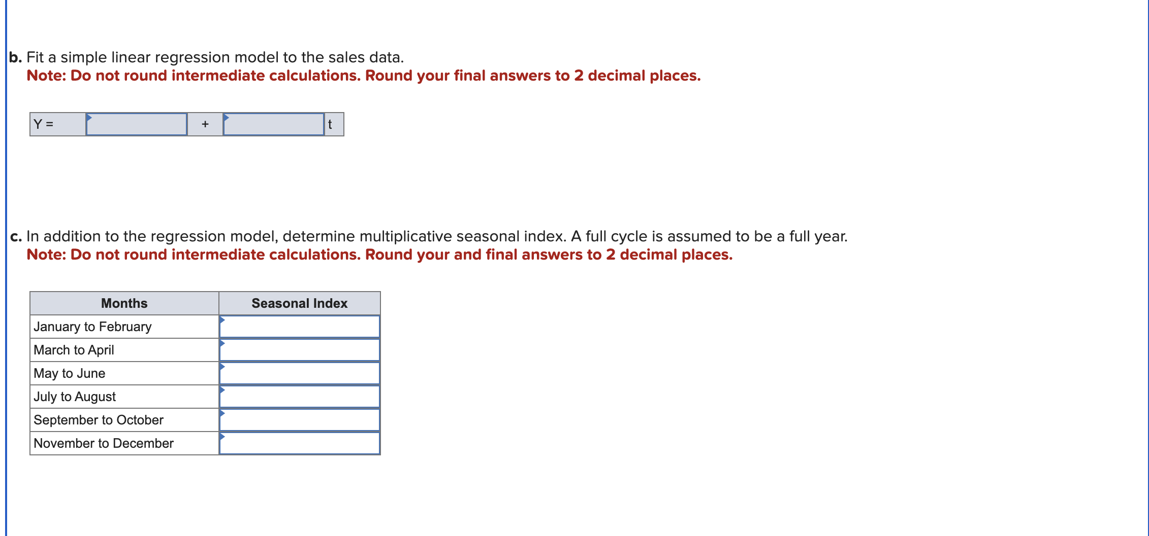 sales data. Note: Do not round intermediate calculations. Round your final answers