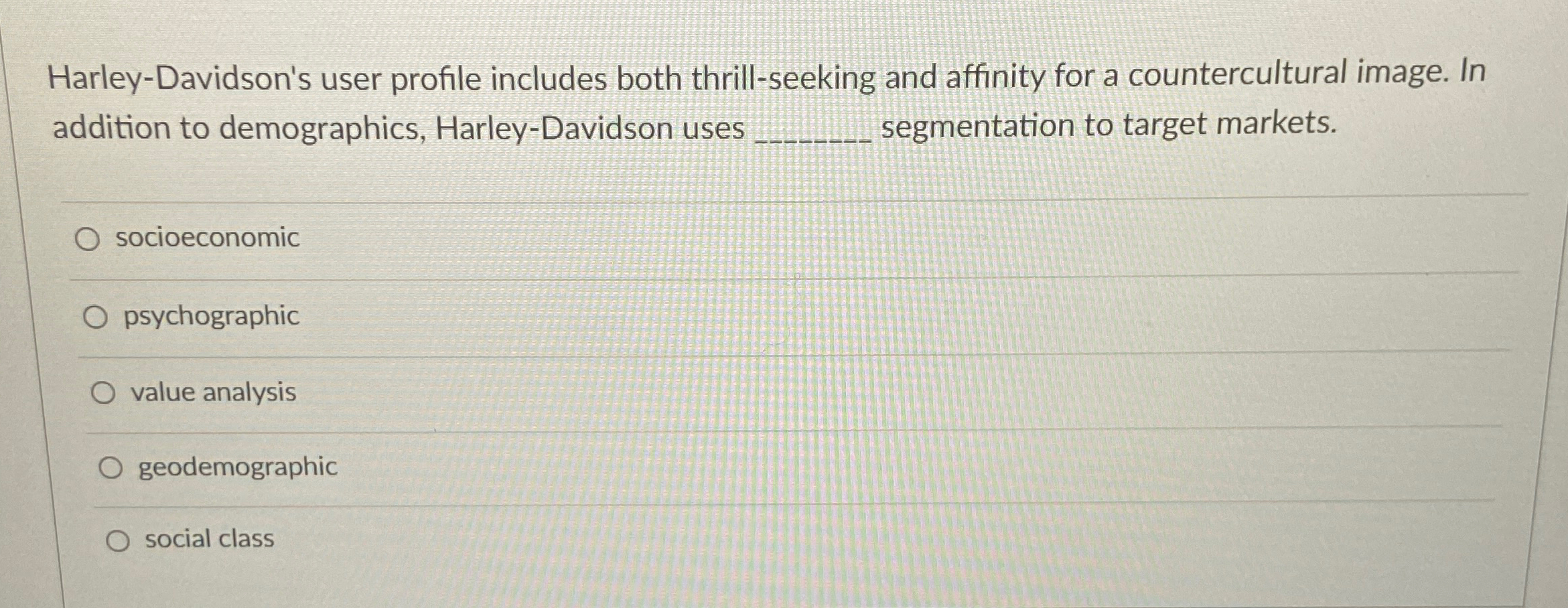  Harley-Davidson's user profile includes both thrill-seeking and affinity for a countercultural