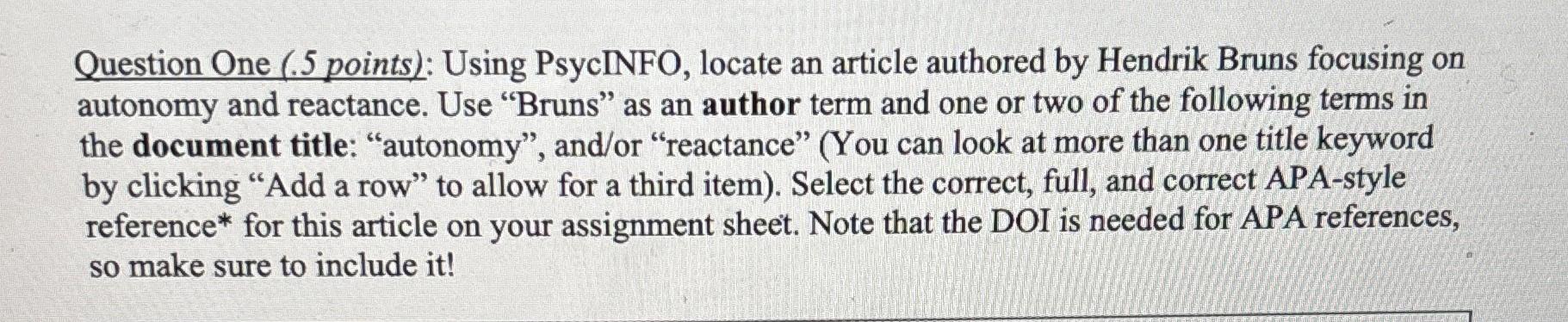  Question One (.5 points): Using PsycINFO, locate an article authored by