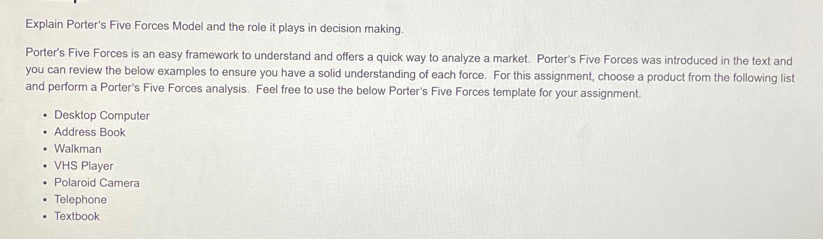  Explain Porter's Five Forces Model and the role it plays in