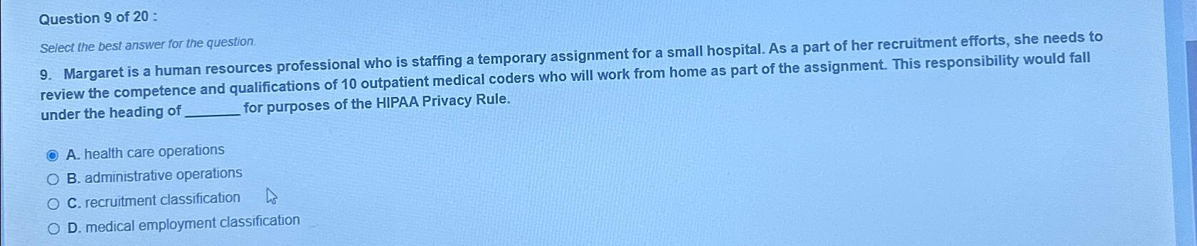  Question 9 of 20 : Select the best answer for the