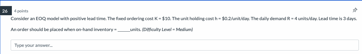 4 points Consider an EOQ model with positive lead time. The
