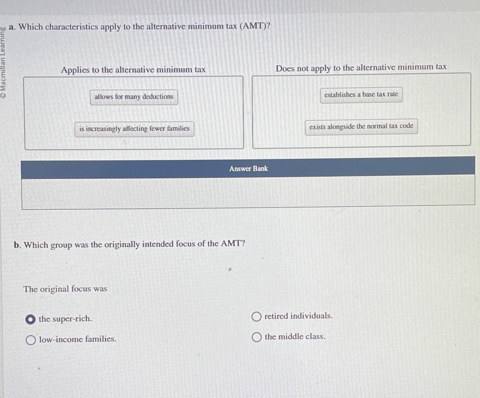  a. Which characteristics apply to the alternative minimum tax (AMT)? Applies