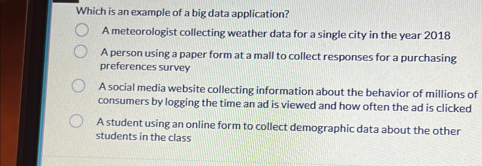  Which is an example of a big data application? A meteorologist