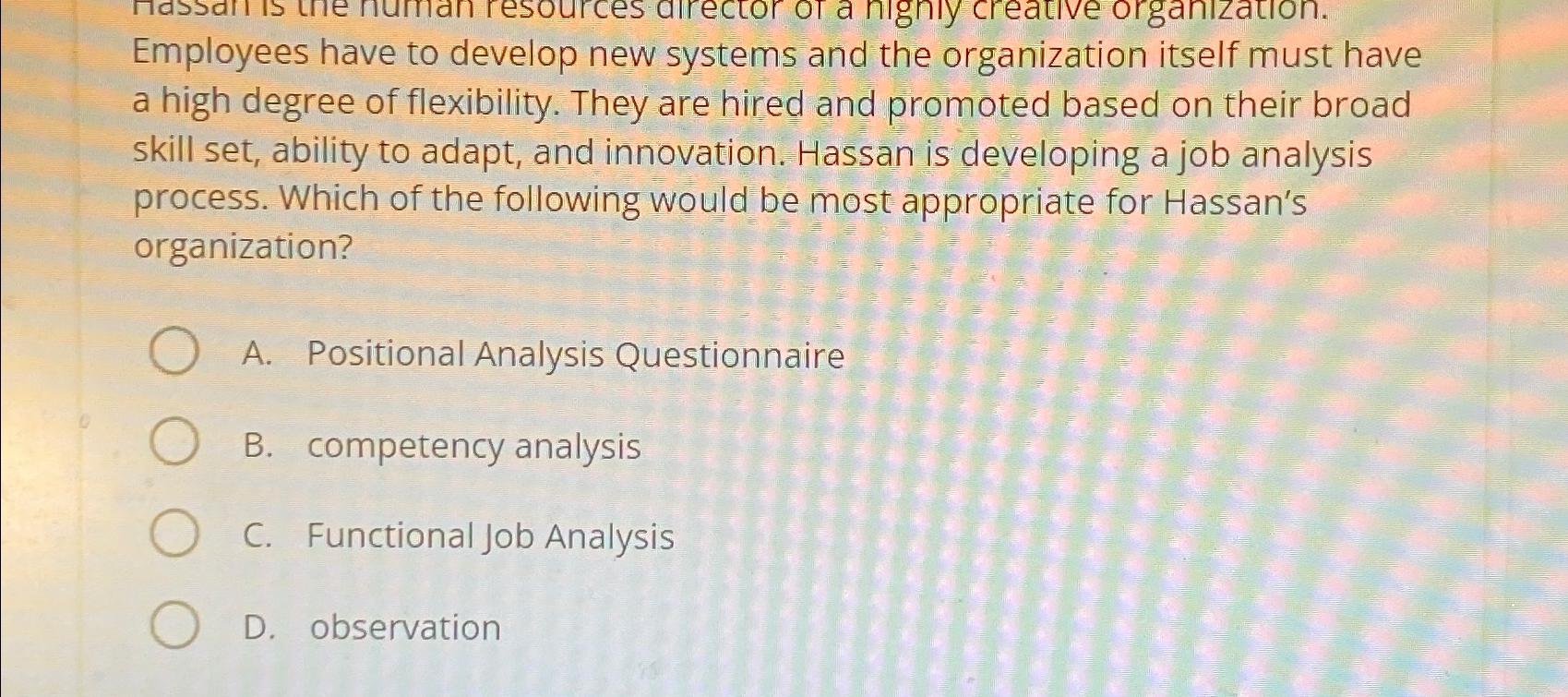  Employees have to develop new systems and the organization itself must