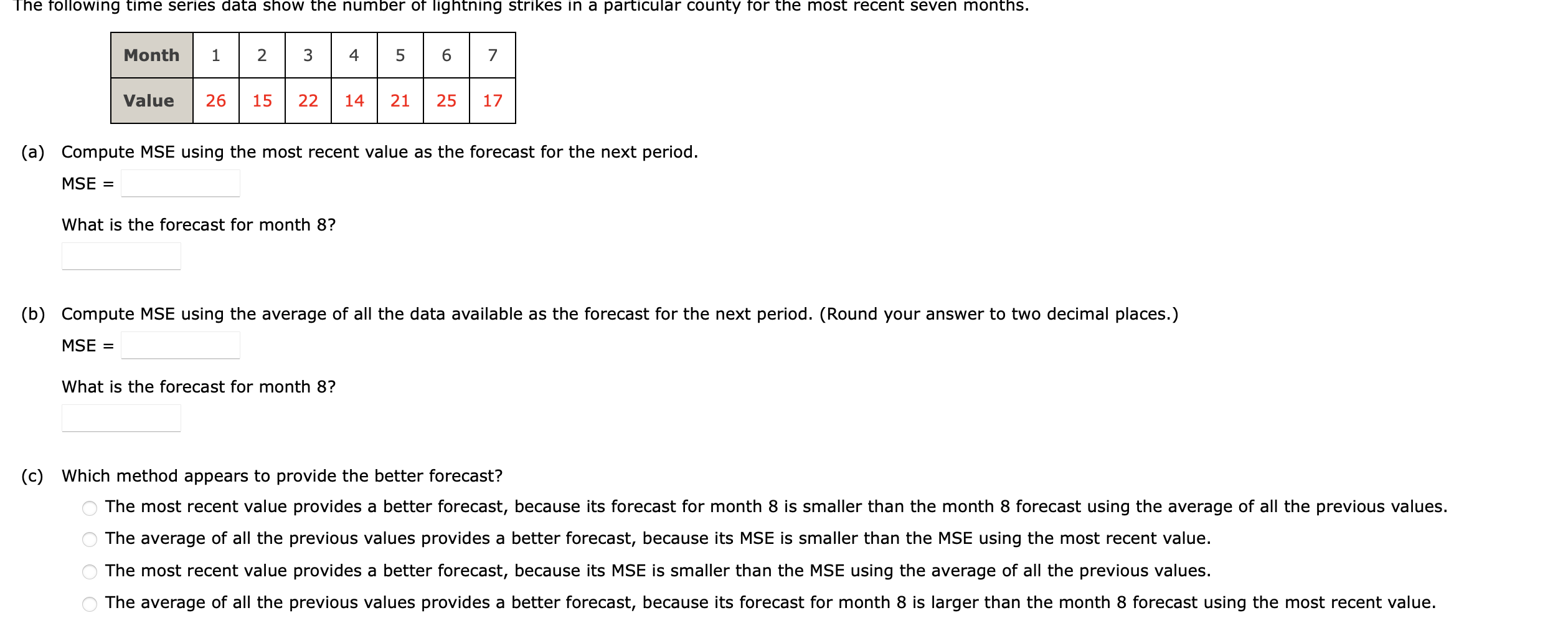 (a) Compute MSE using the most recent value as the forecast