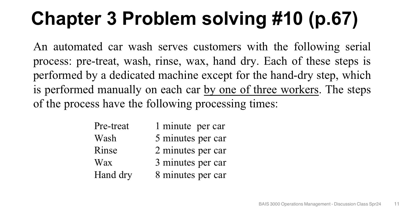  Chapter 3 Problem solving #10(p.67) An automated car wash serves customers