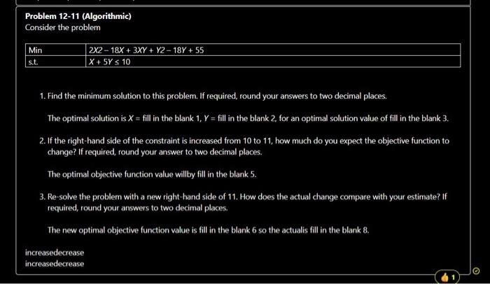 Problem 12-11 (Algorithmic) Consider the problem Min s.t. 2X2 18X +