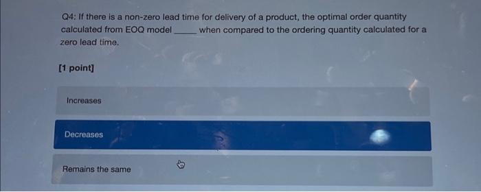  Q4: If there is a non-zero lead time for delivery of