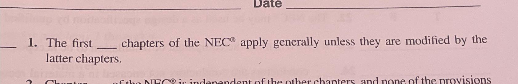  The first chapters of the NEC apply generally unless they are