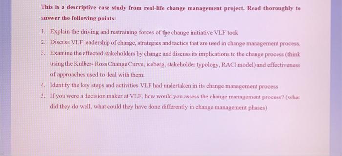 This is a descriptive case study from real-life change management project. Read