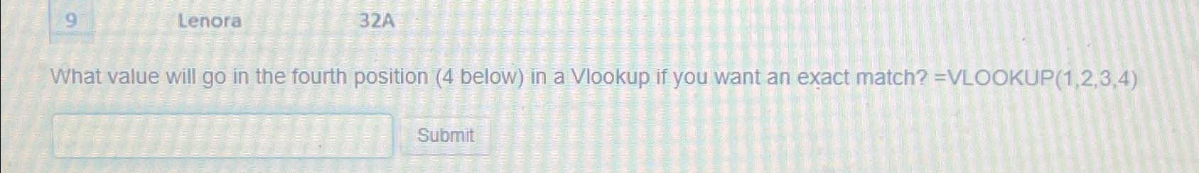  9 Lenora 32A What value will go in the fourth position
