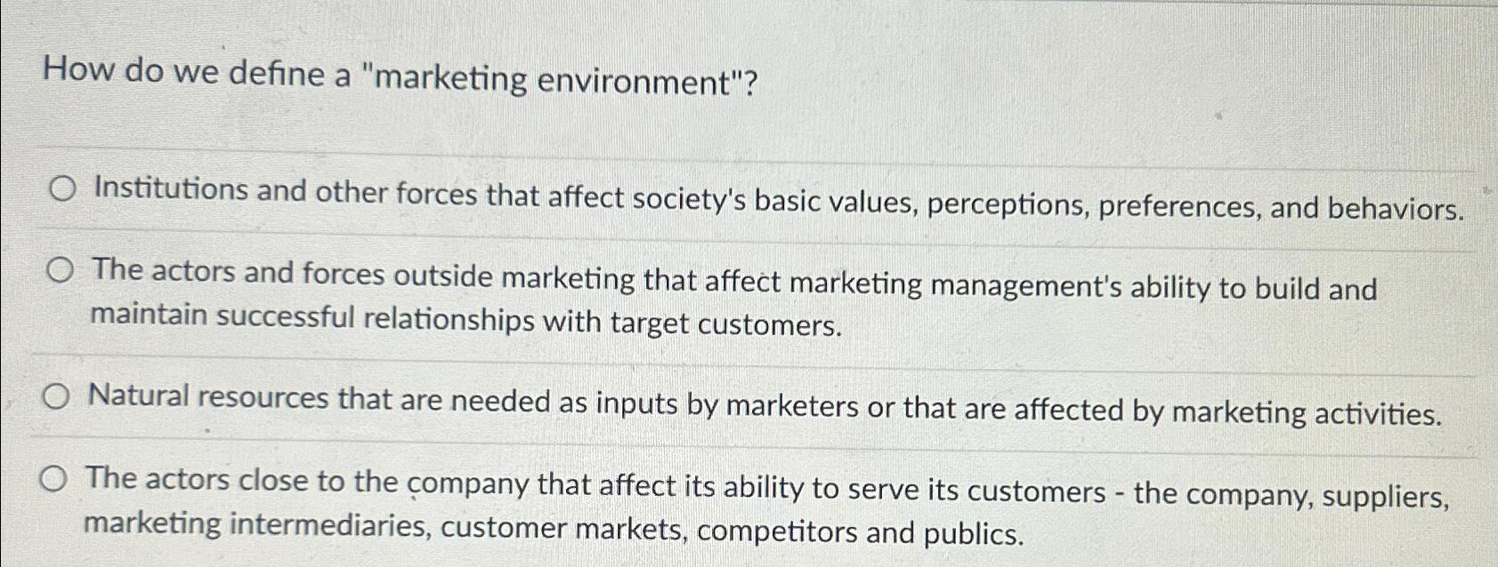  How do we define a "marketing environment"? Institutions and other forces