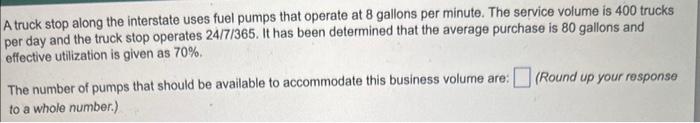 hello please help me solve this. Due in 30 mins A truck