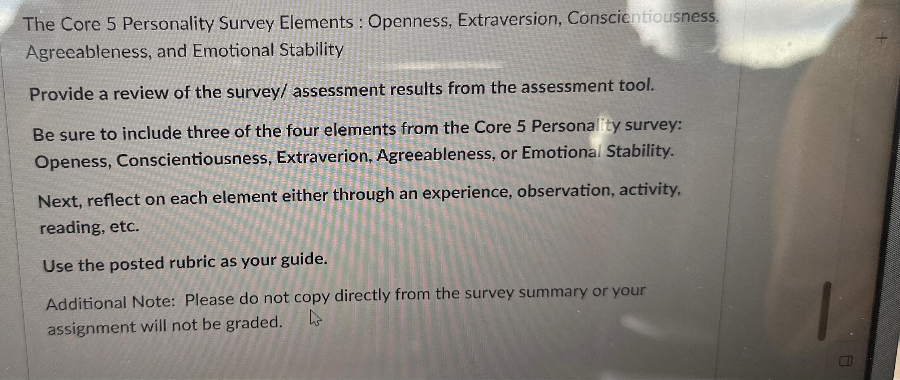  The Core 5 Personality Survey Elements : Openness, Extraversion, Conscientiousness, Agreeableness,