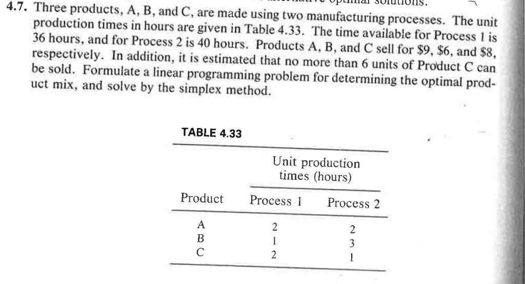 .7. Three products, A, B, and C, are made using two