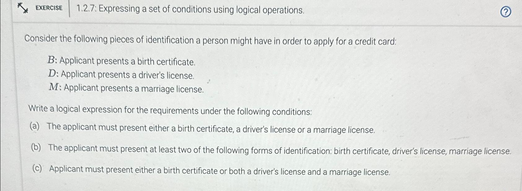  EXERCISE 1.2.7: Expressing a set of conditions using logical operations. Consider