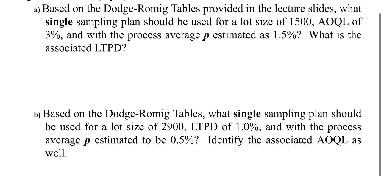 answer plz a) Based on the Dodge-Romig Tables provided in the lecture
