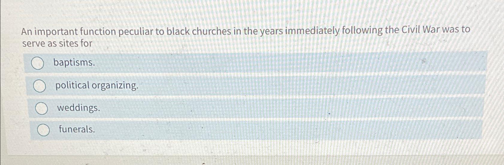  An important function peculiar to black churches in the years immediately