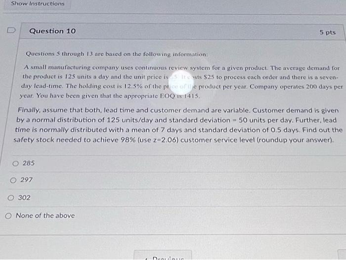  Question 10 5 pts Questions 5 through 13 are based on
