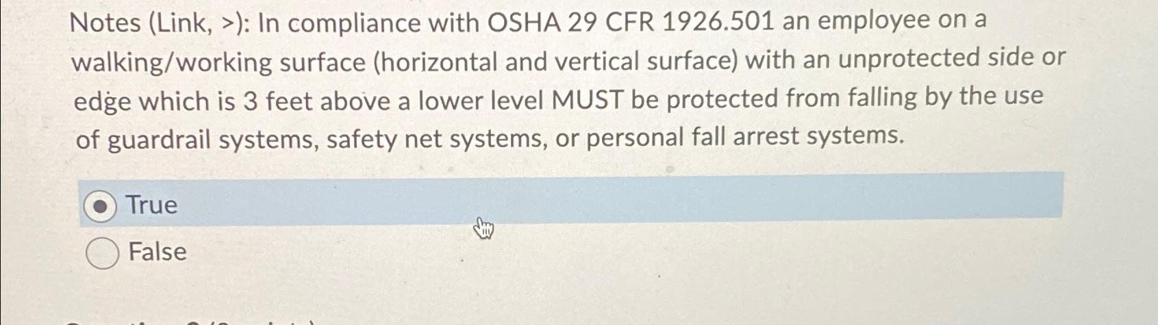  Notes (Link,>): In compliance with OSHA 29 CFR 1926.501 an employee