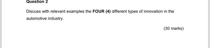  Discuss with relevant examples the FOUR (4) different types of innovation