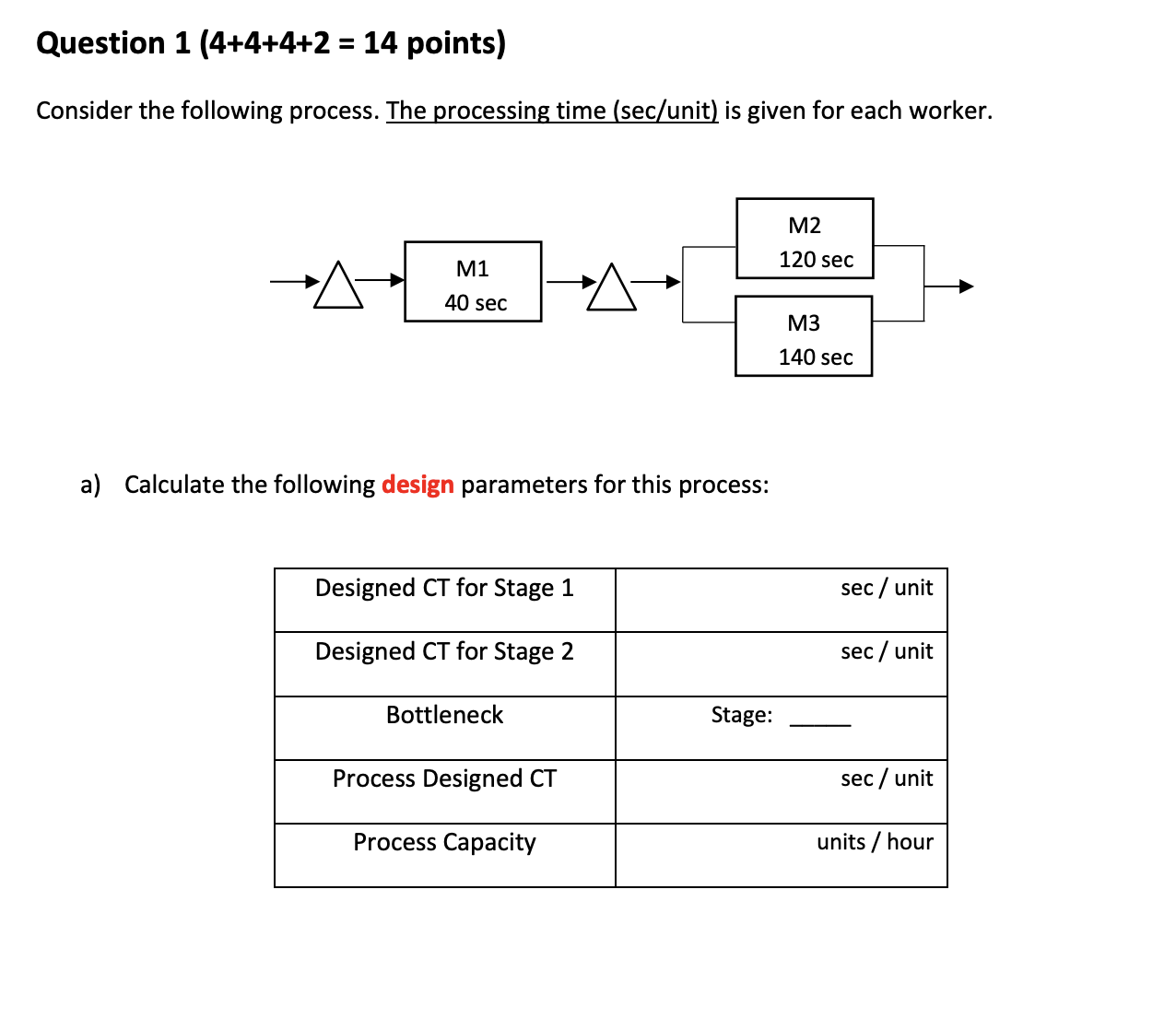 Please Solve A! Show work, thanks! Question 1 (4+4+4+2 = 14 points)