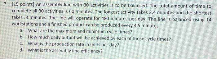 thumbs up for full answer 7. [15 points] An assembly line with