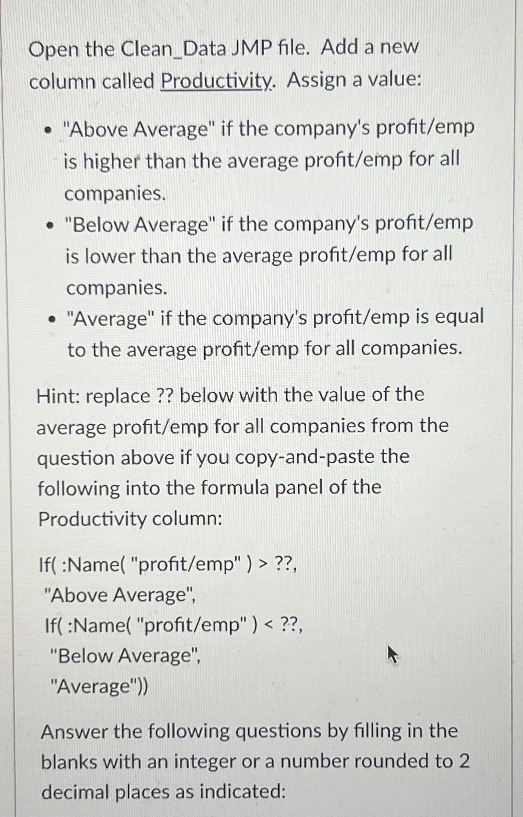  Open the Clean_Data JMP file. Add a new column called Productivity.