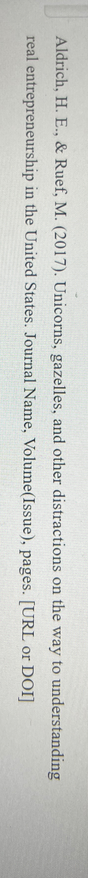  Aldrich, H. E., & Ruef, M.(2017). Unicorns, gazelles, and other distractions