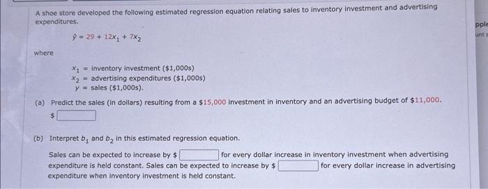 variables and 10 observations follows. y^=25.1170+0.5208x1+0.4930x2 (a) Interpret b1 in this estimated
