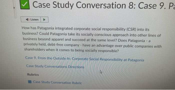  Case Study Conversation 8: Case 9. P How has Patagonia integrated