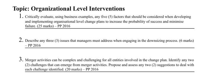 course: Orgnizational Development opic: Organizational Level Interventions 1. Critically evaluate, using business