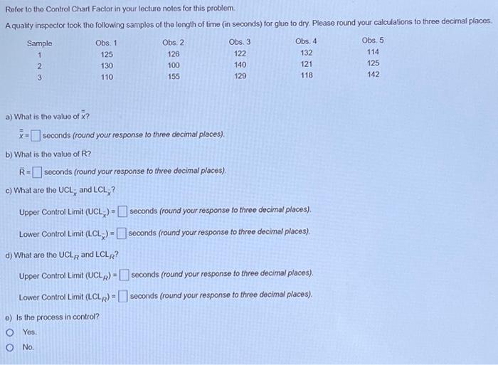  please show work. thanks Refer to the Control Chart Faclor in