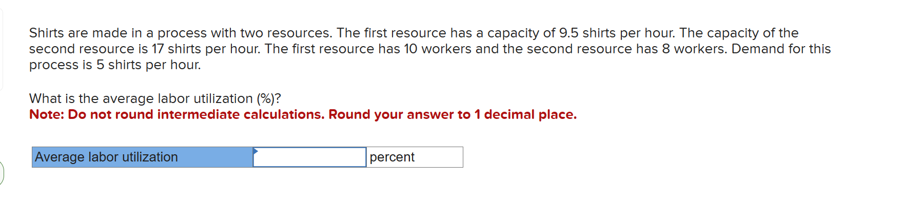 Shirts are made in a process with two resources. The first