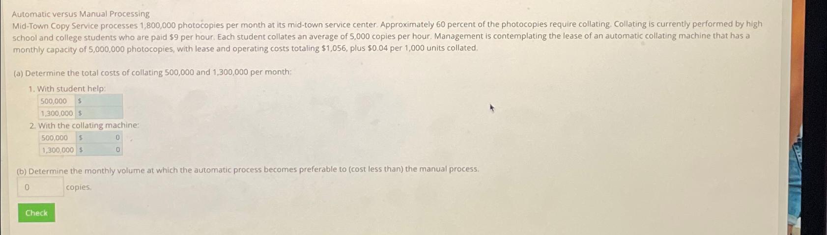  Automatic versus Manual Processing monthly capacity of 5,000,000 photocopies, with lease