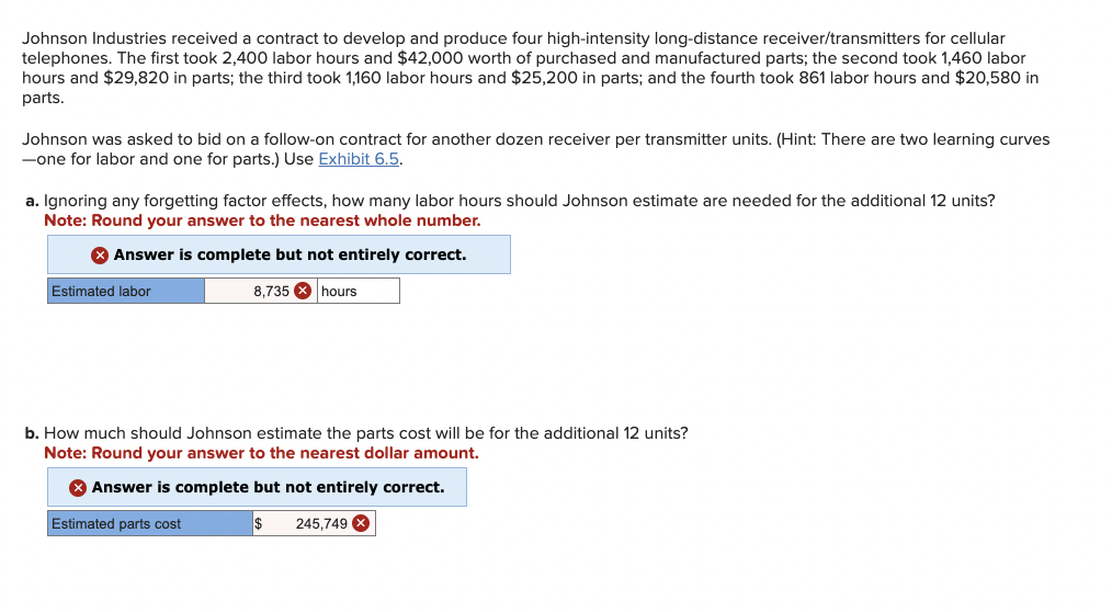 My answers are wrong, please help: Johnson Industries received a contract to
