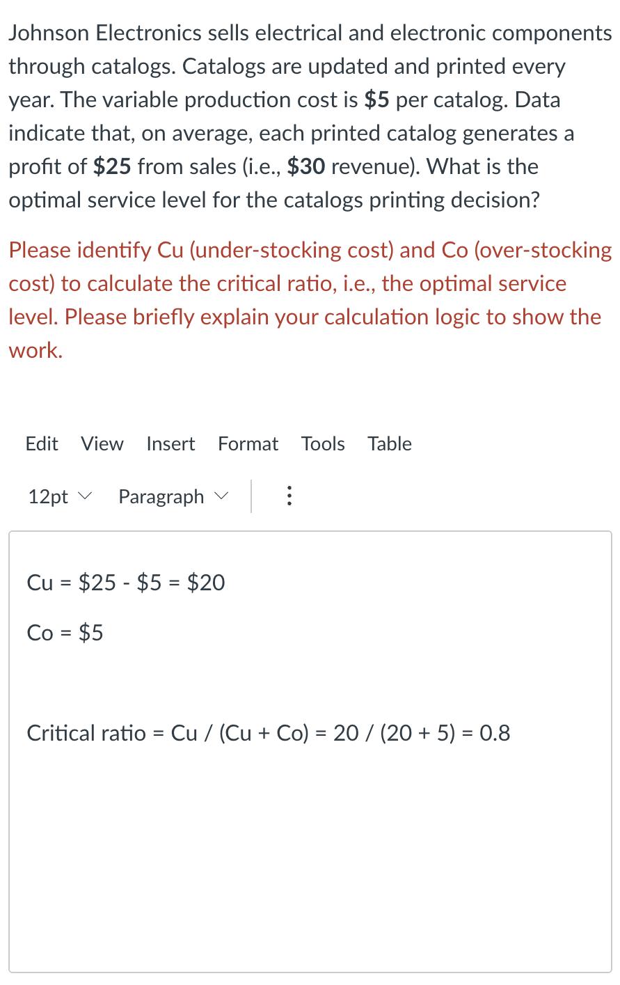Johnson Electronics sells electrical and electronic components through catalogs. Catalogs are