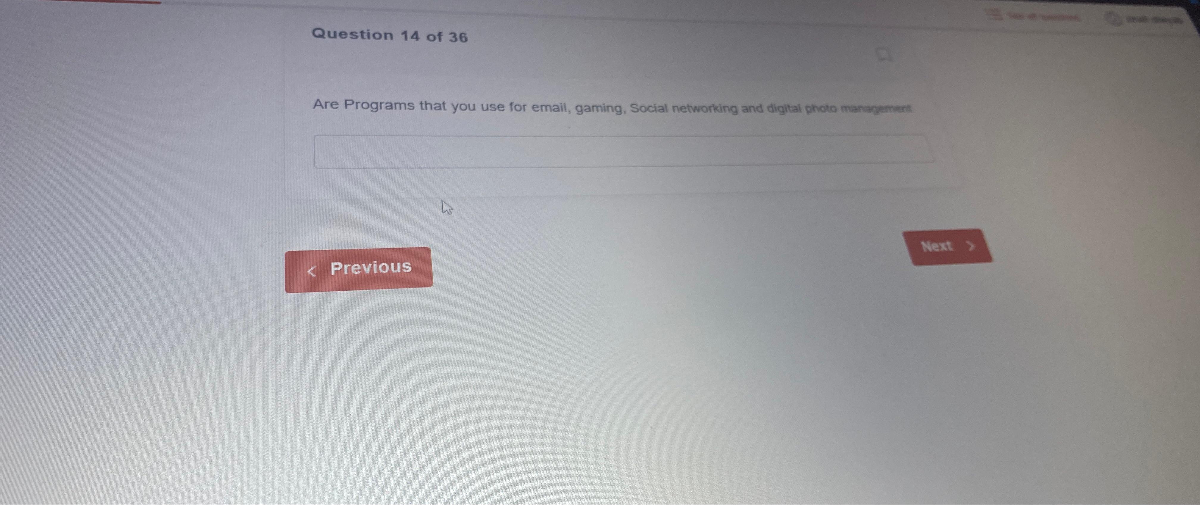  Question 14 of 36 Are Programs that you use for email,