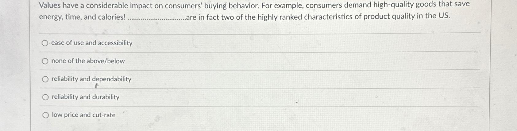  Values have a considerable impact on consumers' buying behavior. For example,