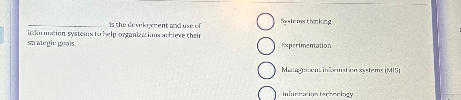  is the development and use of Systems thinking information systems to